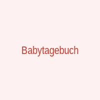 Babytagebuch erstes Jahr nach Kaiserschnitt