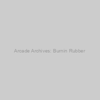 Arcade Archives: Burnin Rubber