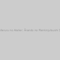 Meruru no Atelier: Ārando no Renkinjutsushi 3