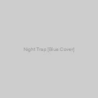 Night Trap [Blue Cover]