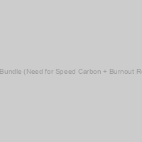 Racing Bundle (Need for Speed Carbon + Burnout Revenge)