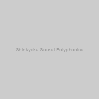 Shinkyoku Soukai Polyphonica