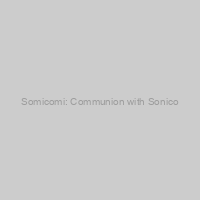Somicomi: Communion with Sonico