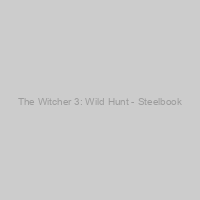 The Witcher 3: Wild Hunt - Steelbook cover