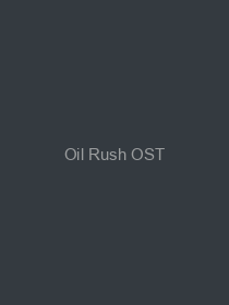 Oil Rush OST for steam