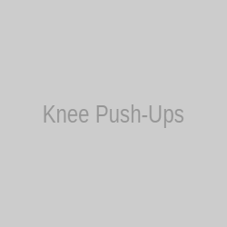 Knee Push-Ups