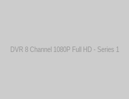 DVR 8 Channel 1080P Full HD - Series 1