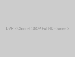 DVR 8 Channel 1080P Full HD - Series 3
