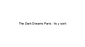 The Dark Dreams Paris : Ils y sont