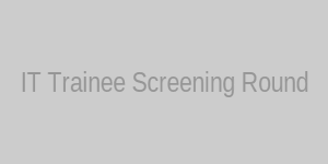 IT Trainee Screening Round