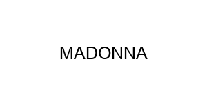 MADONNA