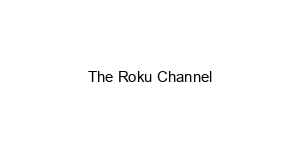 The Roku Channel