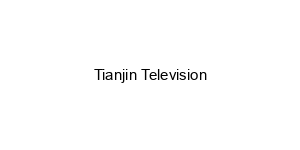 Tianjin Television