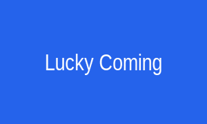 Lucky Coming