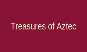 Treasures of Aztec