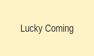 Lucky Coming
