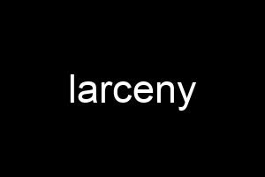 larceny