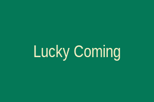 Lucky Coming
