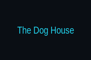 The Dog House