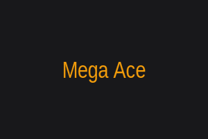 Mega Ace