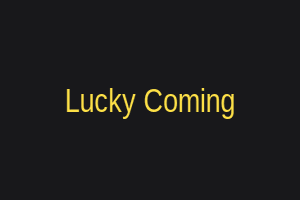 Lucky Coming