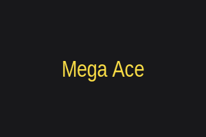 Mega Ace