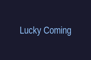 Lucky Coming