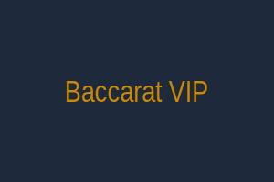 Baccarat VIP