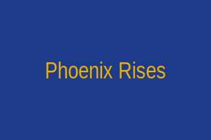 Phoenix Rises