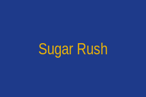 Sugar Rush
