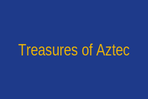 Treasures of Aztec