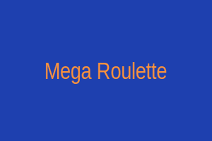 Mega Roulette