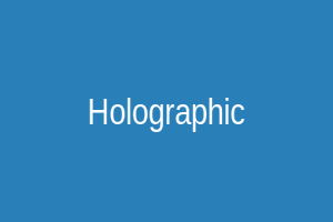 Holographic