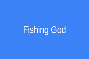 Fishing God