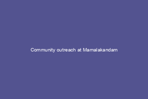 Community outreach at Mamalakandam