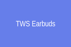 TWS Earbuds