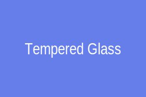 Tempered Glass