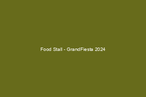 Food Stall - GrandFiesta 2024