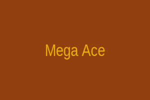 Mega Ace