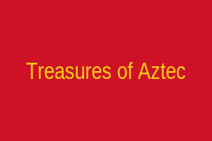 Treasures of Aztec