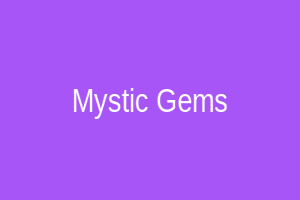 Mystic Gems