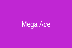 Mega Ace
