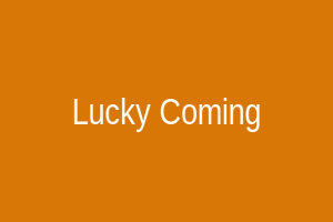 Lucky Coming
