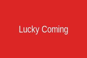Lucky Coming