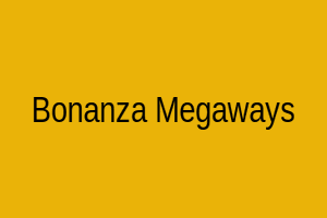 Bonanza Megaways
