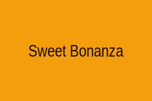Sweet Bonanza