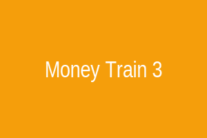 Money Train 3