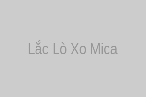 Lắc lò xo mica theo yêu cầu