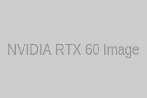 NVIDIA RTX 60