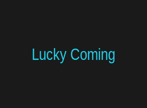 Lucky Coming